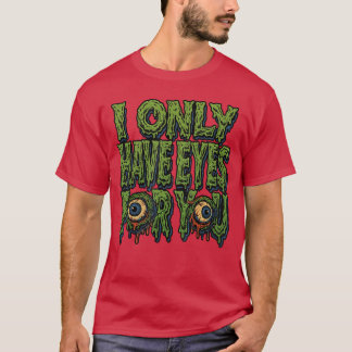 Zombie Only Eyes for You Horror Valentine Creepy L T-Shirt