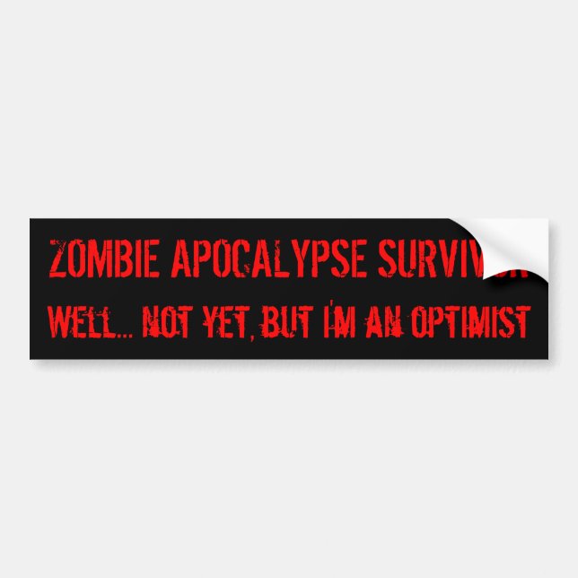 Zombie Optimism Bumper Sticker (Front)