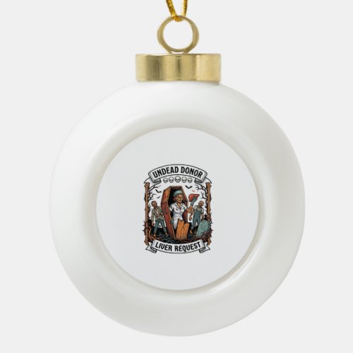 Zombie Organ Donor Vintage Engraving White Shirt D Ceramic Ball Christmas Ornament