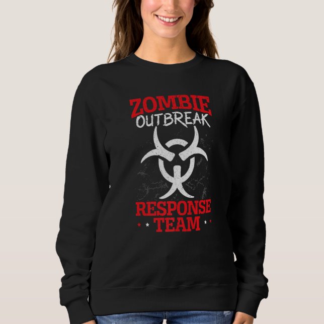 Zombie Outbreak Response Team Halloween Trick Or T Sweatshirt (Front)