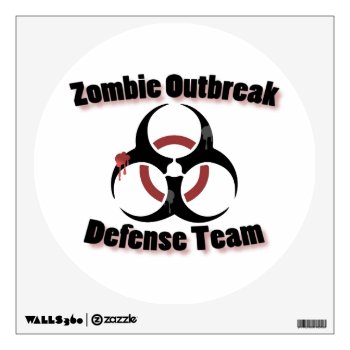 Zombie Outbreak Wall Decal by thezombiezone at Zazzle