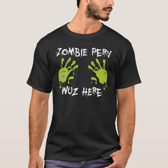 Zombie Perv Wuz Here - Green T-Shirt (Front)