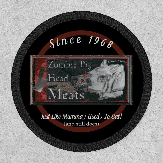 Zombie Pig Head Meats - Since 1968  Patch (Front)
