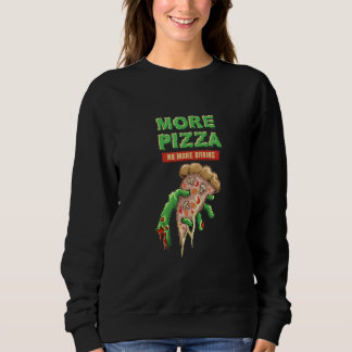 Zombie Pizza Undead Eats Pizza Horror Sweatshirt