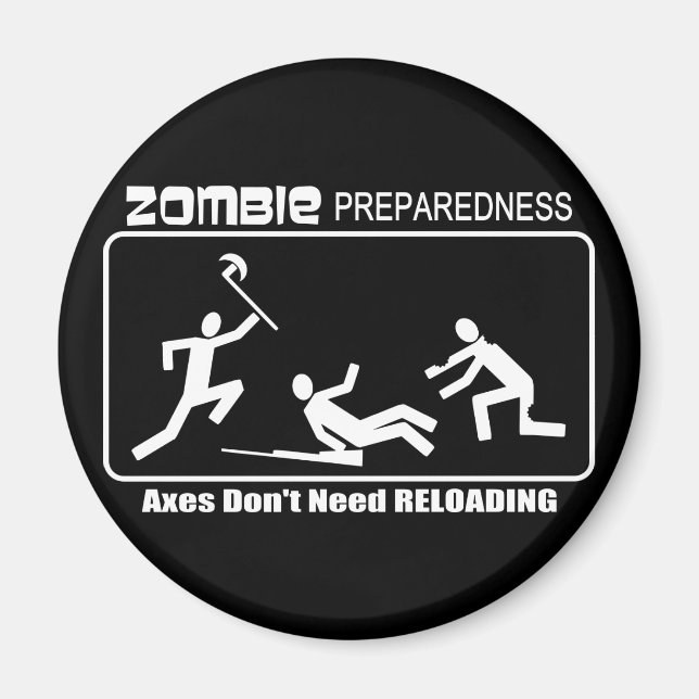 Zombie Preparedness Axes Reloading WHITE Design Magnet (Front)