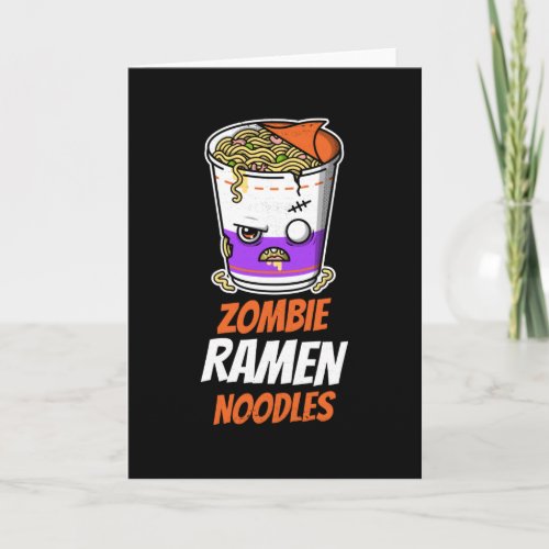 Zombie Ramen Noodles Halloween Ramen Noodles Card