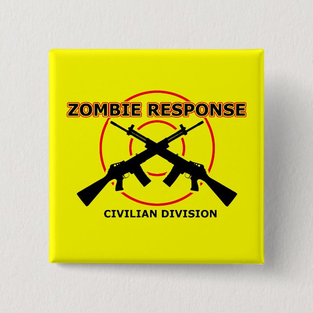 Zombie Response Funny Button Badge Humor (Front)