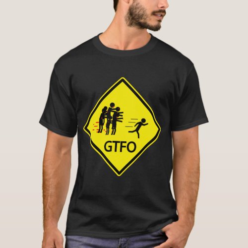 Zombie Road Sign _ GTFO T_Shirt