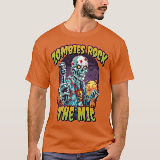 Zombie Rockhe Mic For Rockstars Music Zombie famil T-Shirt