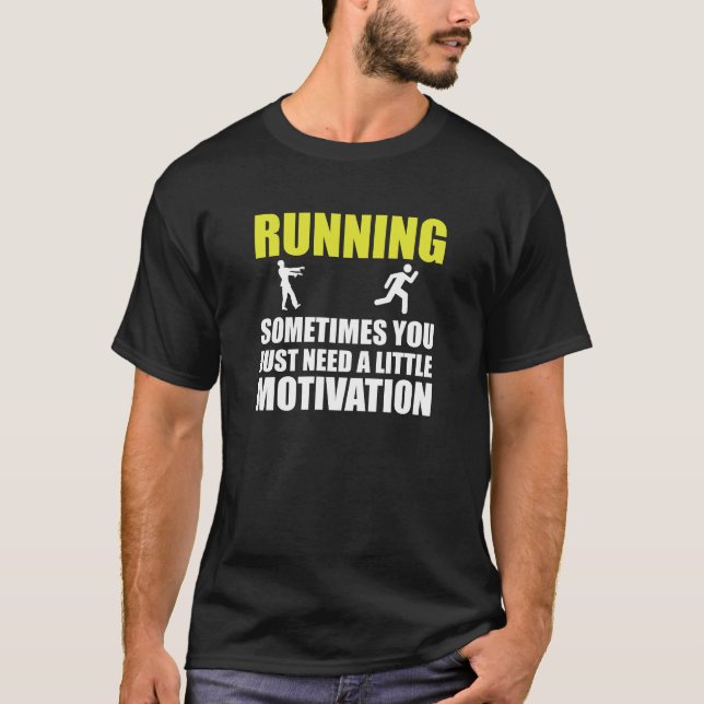 Zombie Running Motivation T-Shirt (Front)