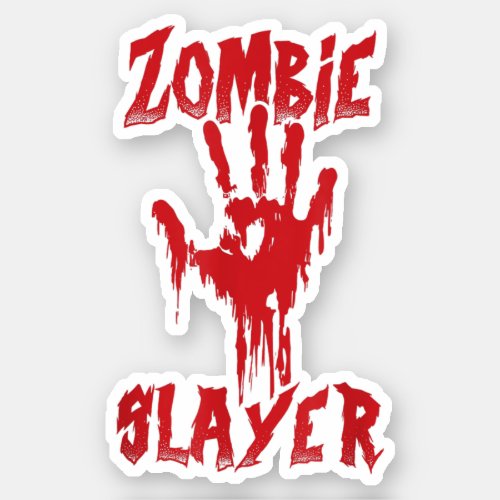 Zombie Slayer Bloody Hand Hunting Zombies Hallowee Sticker