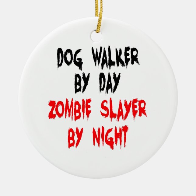 Zombie Slayer Dog Walker Ceramic Ornament (Front)
