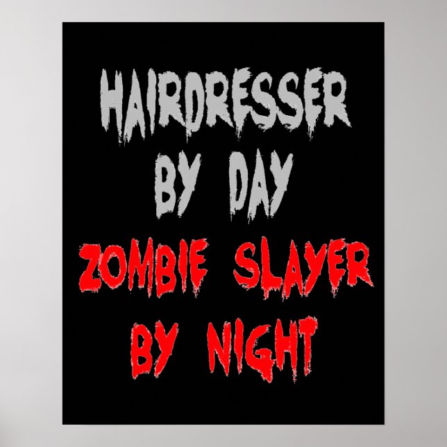 Zombie Slayer Hairdresser Poster (Front)