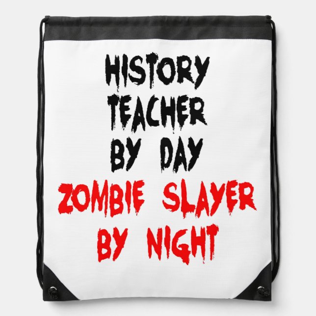 Zombie Slayer History Teacher Drawstring Bag (Front)