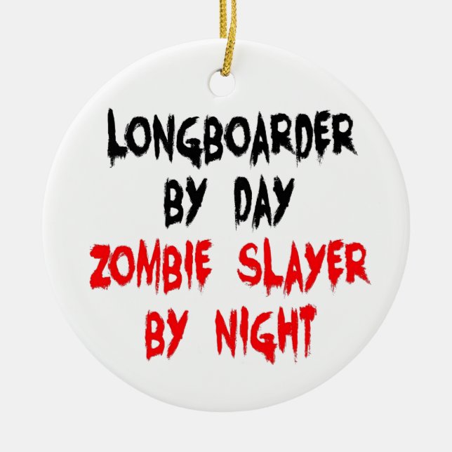 Zombie Slayer Longboarder Ceramic Ornament (Front)