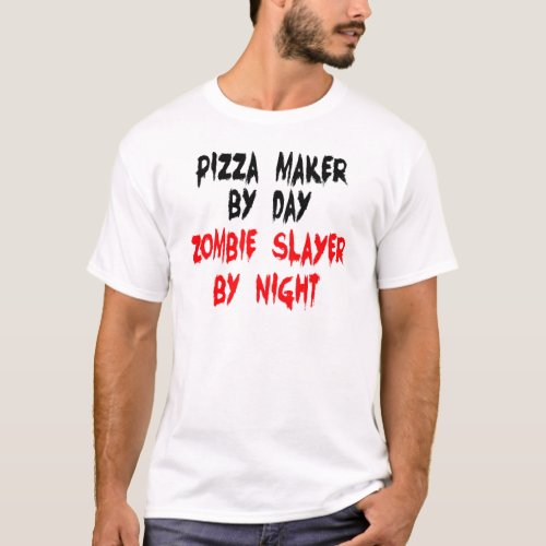 Zombie Slayer Pizza Maker T_Shirt