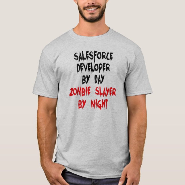 Zombie Slayer Salesforce Developer T-Shirt (Front)