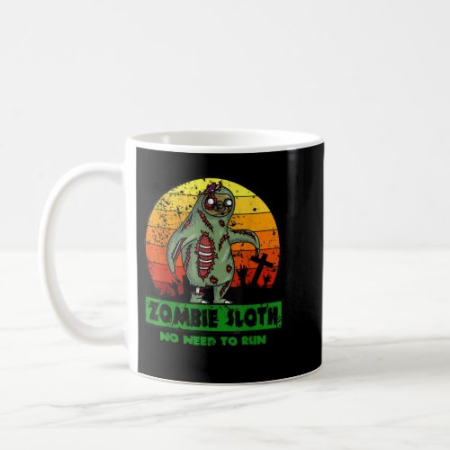 Zombie Sloth Funny No Need Run Pun Halloween Chris Coffee Mug