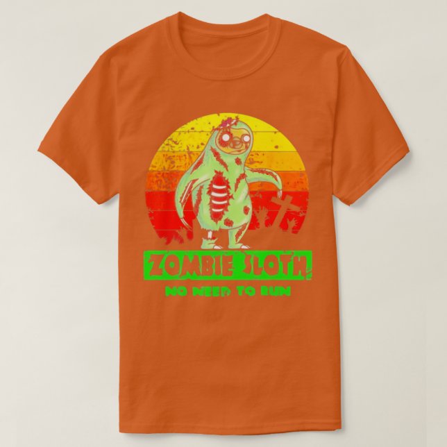 Zombie Sloth Funny No Need Run Pun Halloween  T-Shirt (Design Front)