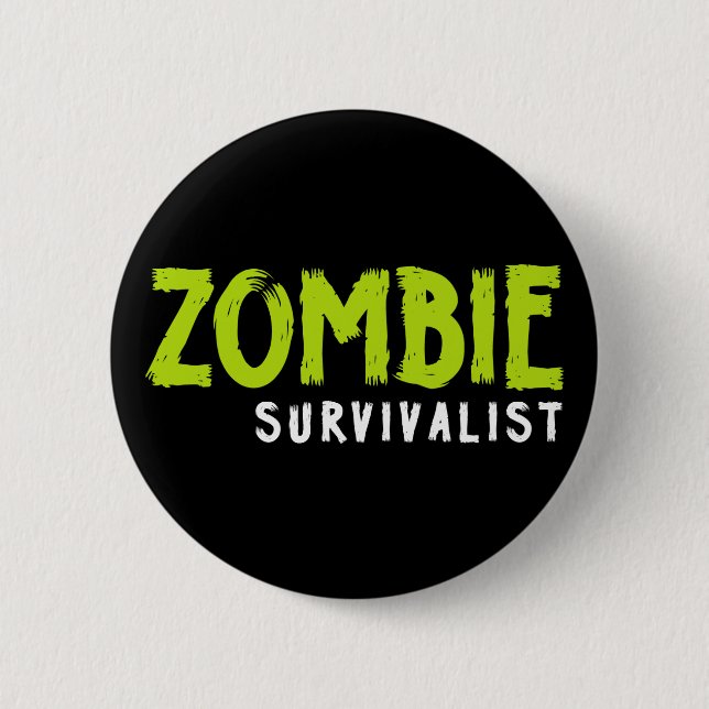 Zombie Survivalist. Pinback Button (Front)