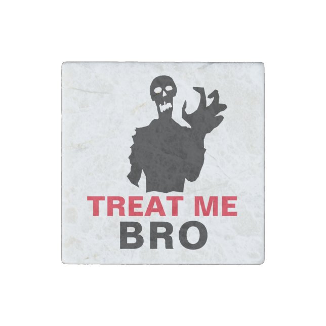 Zombie Treat Me Bro funny Halloween customizable Stone Magnet (Front)