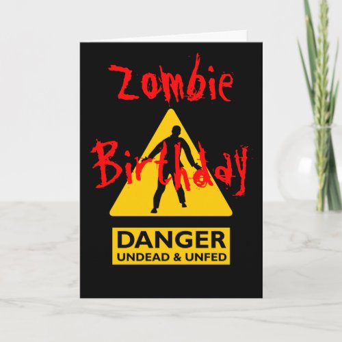 Zombie Undead and Unfed Birthday Card