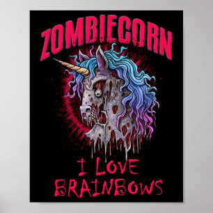 Zombie Unicorn I Love Brainbows Punk Gothic Goth H Poster