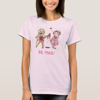 Zombie Valentine - Be Mine!!! T-Shirt