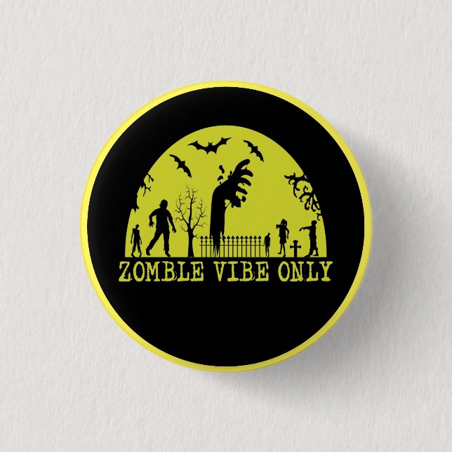 Zombie Vibes Only    Button (Front)