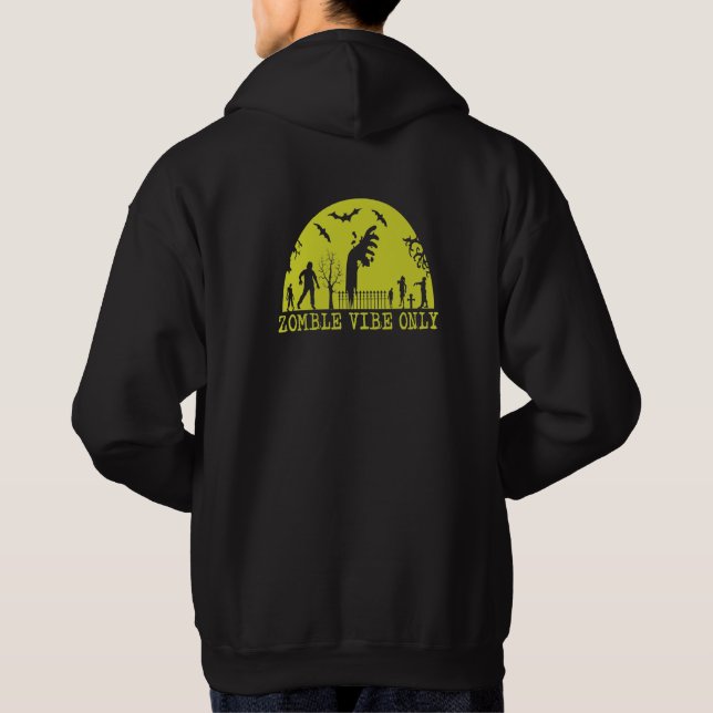 Zombie Vibes Only    Hoodie (Back)