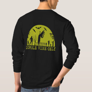 Zombie Vibes Only   Long Sleeve  T-Shirt