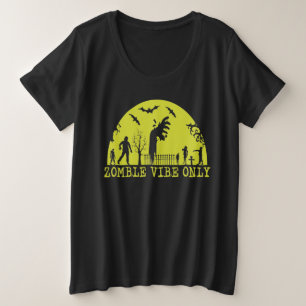 Zombie Vibes Only Plus Size T-Shirt