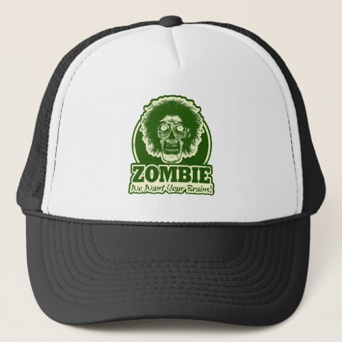ZOMBIE We Want Your Brains Ver3 Green  White Trucker Hat