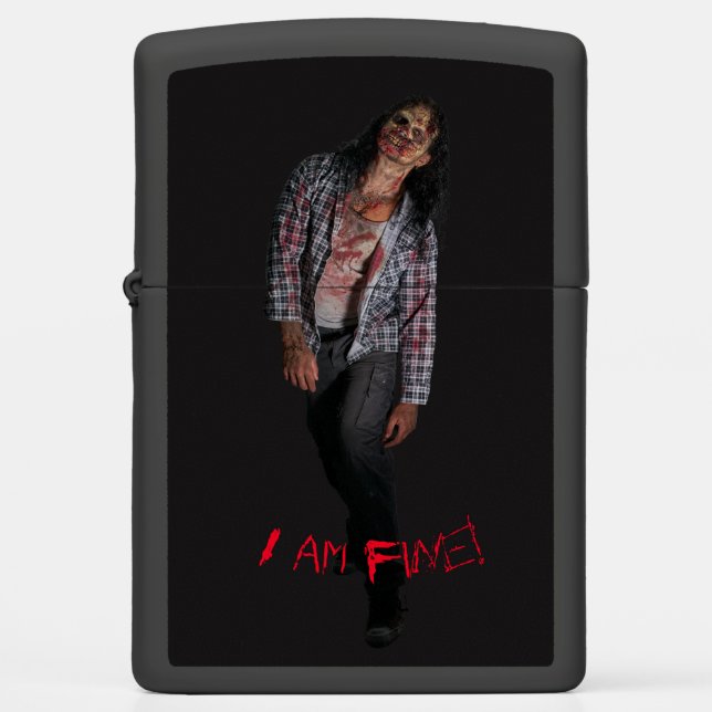 Zombie with Quote "I'm fine"  Zippo Lighter (Front)