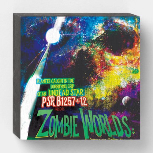 Zombie Worlds Halloween Galaxy of Horrors Wooden Box Sign