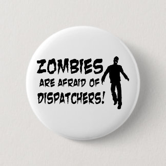 Zombies Are Afraid Of Dispatchers Button