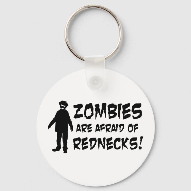 Zombies Are Afraid of Rednecks Keychain (Front)