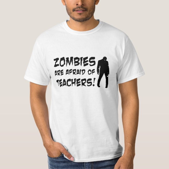 Zombies Are Afraid of Teachers Value T-shirt (Front)