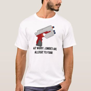 Zombies Are Allergic To Foam T-shirt by mister_k at Zazzle