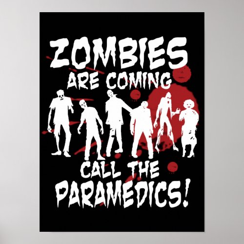 Zombies Are Coming Call The Paramedics Poster