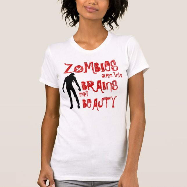 Zombies are into Brains not Beauty Tank Top (Front)