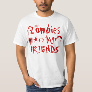 Zombies are my friends shirt