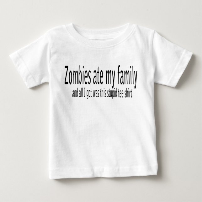 Zombies ate my family... baby T-Shirt (Front)