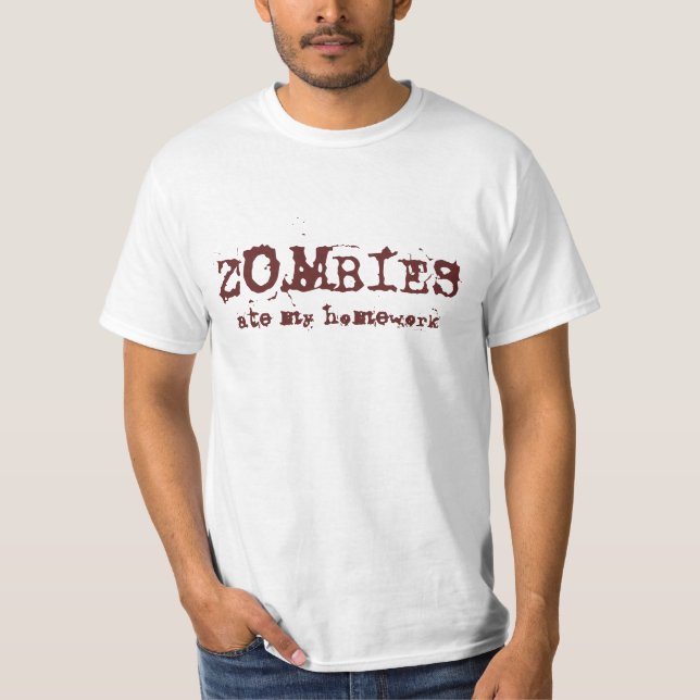 Zombies ate my homework (Light) T-Shirt (Front)