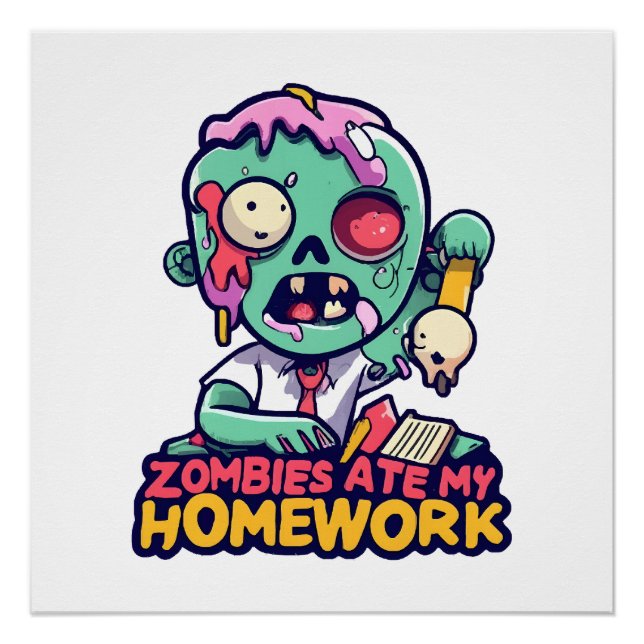 Zombies Ate My Homework Poster (Front)