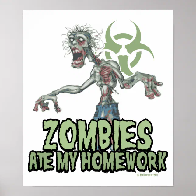 Homework Zombie Zombies Ate My Homework Poster | Zazzle