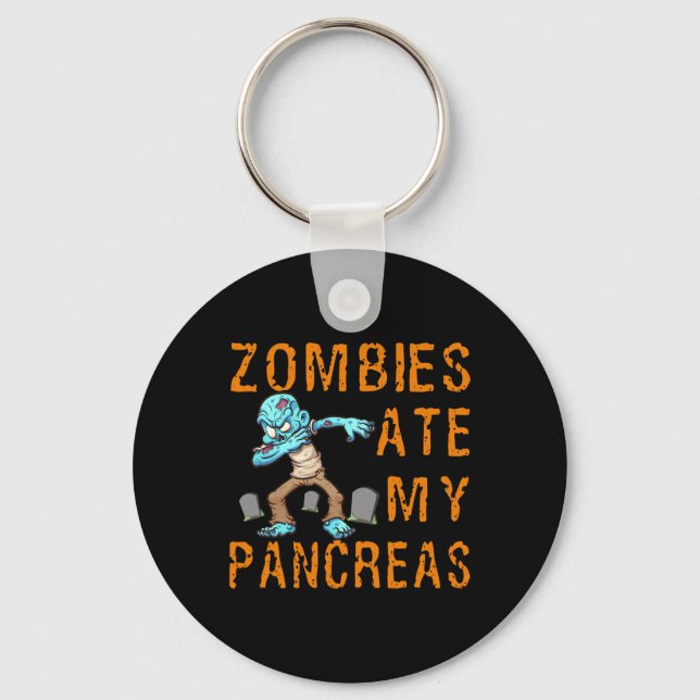 Zombies Ate My Pancreas - Fun Diabetes  Keychain (Front)