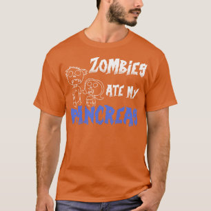 Zombies Ate My Pancreas Funny T1D Warrior Funny Di T-Shirt