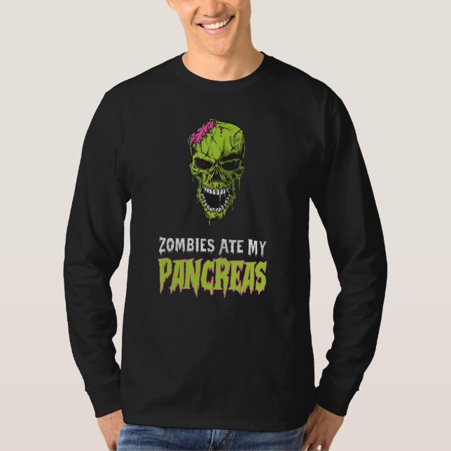 Zombies Ate My Pancreas  T1d Diabetes Awareness Ha T-Shirt (Front)