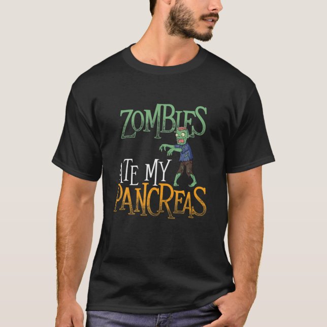Zombies Ate My Pancreas - T1D Diabetic Diabetes Aw T-Shirt (Front)